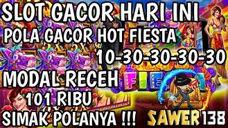 Hot Fiesta Slot Gacor Jarang Yg Tau Uangnya Masuk Kemana